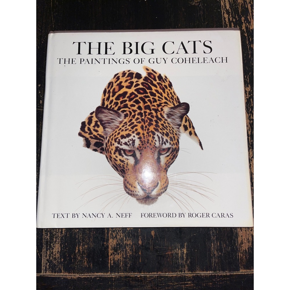 The Big Cats The Paintings of Guy Coheleach Nancy A Neff Hardcover Art Book